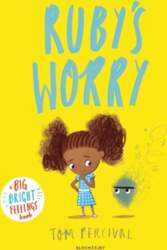 Ruby`s Worry: A Big Bright Feelings