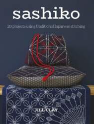 Sashiko: 20 Projects Using Traditional Japanese