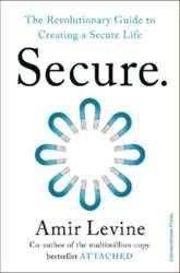 Secure: The Revolutionary Guide to Creating