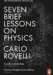 Seven Brief Lessons on Physics