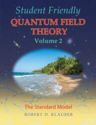 Student Friendly Quantum Field Theory Volume