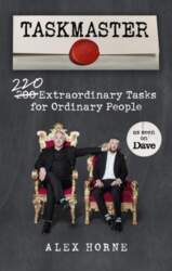 Taskmaster: 220 Extraordinary Tasks for Ordinary