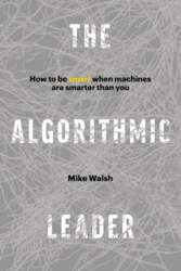 The Algorithmic Leader: How to Be