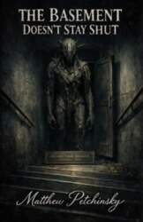 The Basement Doesnt Stay Shut