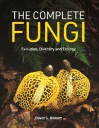 The Complete Fungi: Evolution, Diversity and