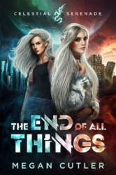 The End of All Things
