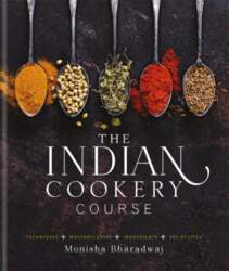 The Indian Cookery Course: Techniques, Masterclasses