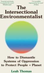The Intersectional Environmentalist: How to Dismantle