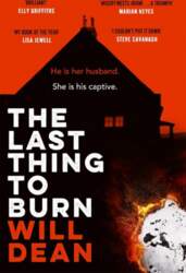 The Last Thing to Burn