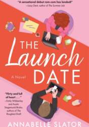 The Launch Date: A Novel