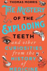 The Mystery of the Exploding Teeth