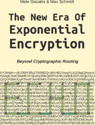 The New Era Of Exponential Encryption:
