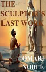 The Sculptor`s Last Work