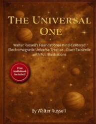 The Universal One: Walter Russell`s Foundational