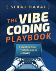 The Vibe Coding Playbook: Building Your