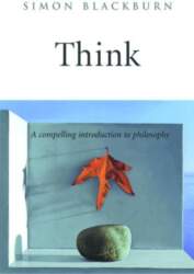 Think: A Compelling Introduction to Philosophy