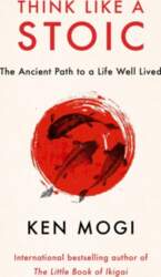 Think Like a Stoic: The Ancient