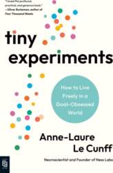 Tiny Experiments: How to Live Freely