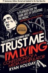 Trust Me, Im Lying: Confessions of