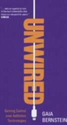 Unwired: Gaining Control over Addictive Technologies