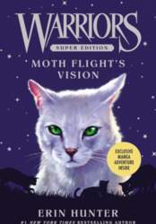 Warriors Super Edition: Moth Flight`s Vision