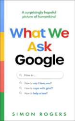 What We Ask Google: A surprisingly