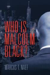 Who Is Malcolm Black?