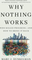 Why Nothing Works: Who Killed Progress-and