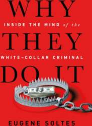 Why They Do It: Inside the