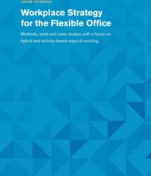 Workplace Strategy for the Flexible Office:
