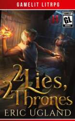 2 Lies, 2 Thrones: A Gamelit/LitRPG