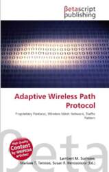 Adaptive Wireless Path Protocol: Proprietary Protocol