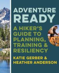 Adventure Ready: A Hiker`s Guide to