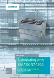 Automating with SIMATIC S7-1200: Configuring, Programming