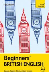 Beginners` British English: Learn Faster. Remember