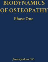 Biodynamics of Osteopathy Phase One