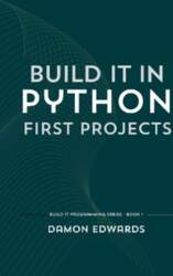 Build It in Python: First Projects