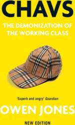 Chavs: The Demonization of the Working