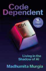Code Dependent: Living in the Shadow