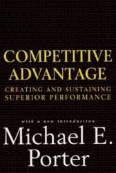 Competitive Advantage: Creating and Sustaining Superior