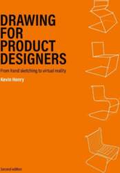 Drawing for Product Designers Second Edition: