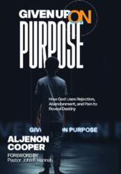 Given Up on Purpose