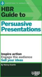 HBR Guide to Persuasive Presentations