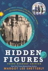 Hidden Figures. Young Readers` Edition