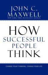 How Successful People Think: Change Your