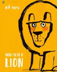 How to be a Lion