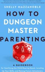 How to Dungeon Master Parenting: A