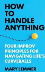 How to Handle Anything: Four Improv