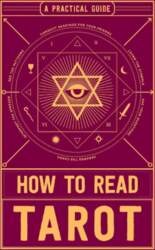 How to Read Tarot: A Practical