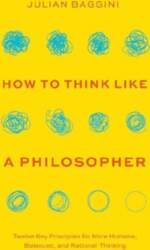 How to Think like a Philosopher: